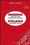 Mobbing. Stalking libro di Garofalo Angelo