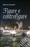 Figure e controfigure libro di Magrini Bruno