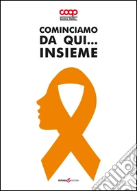 Cominciamo da qui... insieme