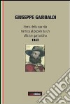 Giuseppe Garibaldi. Storia della sua vita narrata al popolo da un ufficiale garibaldino 1883 libro