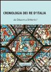 Cronologia dei re d'Italia da Odoacre a Umberto I. Compilata dal professore di storia P. F. durante il regno di Umberto I libro