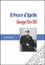 Il pesce d'Aprile. Giuseppe Pitrè 1891 libro