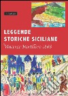 Leggende storiche siciliane (rist. anast. 1866) libro di Mortillaro Vincenzo Muscato Daidone C. (cur.)