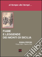 Al tempo dei tempi... Fiabe e leggende dei monti di Sicilia libro