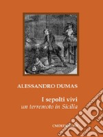 I sepolti vivi. Un terremoto in Sicilia libro