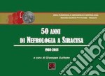 50 anni di nefrologia a Siracusa: 1968-2018