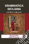 Grammatica siciliana del dialetto e delle parlate libro