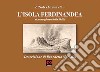 L'Isola Ferdinandea. L'Isola che non c'è libro