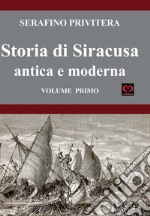 Storia di Siracusa antica e moderna. Vol. 1