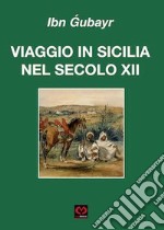 Viaggio in Sicilia nel secolo XII