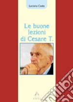 Le buone lezioni di Cesare T.