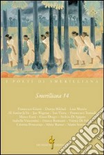 Smerilliana. Semestrale di civiltà poetiche. Vol. 14 libro