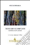 Pensieri scomposti. Cartoline da Facebook libro