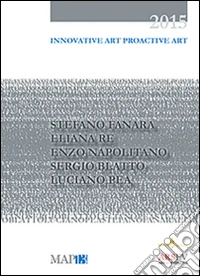 Innovative art proactive art. Ediz. multilingue libro