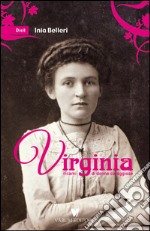 Virginia. Ricami di donne coraggiose libro