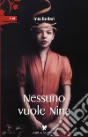 Nessuno vuole Nina libro di Belleri Inia