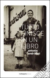Tutto finisce in un libro. «Avrei tante cose da dirti ma con questi tagli alla cultura sarò sintetica» libro