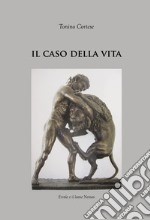 Il caso della vita libro