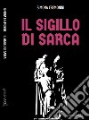 Il sigillo del Sarca. La saga delle streghe Quinti libro