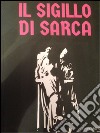 Il sigillo di Sarca libro