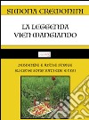 La leggenda vien mangiando. Leggende e altre storie su come sono nati cibi e vini libro