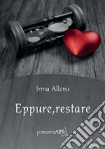 Eppure, restare libro