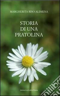 Storia di una pratolina libro