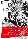 San Vito. Paese o periferia? Racconti e storie dal dopoguerra agli anni duemila libro di Sonnenfeld Guglielmo Marchetti Cesare