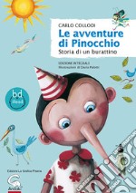 Le avventure di Pinocchio. Storia di un burattino. Ediz. integrale libro