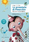 Le avventure di Pinocchio. Storia di un burattino. Ediz. integrale libro