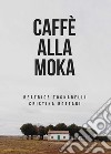 Caffè alla moka libro