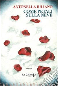 Come petali sulla neve libro