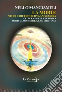 La morte. Studi e ricerche d'avanguardia