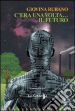 C'era una volta... il futuro