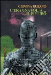 C'era una volta... il futuro libro