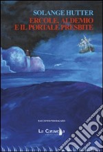 Ercole, Aldemio e il portale presbite