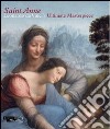 Saint Anne. Leonardo da Vinci's ultimate masterpiece. Ediz. illustrata libro