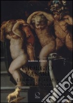 Giorgio Vasari. Luoghi e tempi delle «Vite» libro