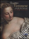 Quattro Veronese venuti da lontano. Le «Allegorie» ritrovate. Catalogo della mostra (Vicenza, 5 luglio-5 ottobre 2014). Ediz. illustrata libro