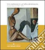 Voli misteriosi in un'altra dimensione. Gustavo Benucci (1927-1991) libro