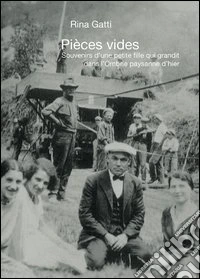 Pièces vides. Souvenirs d'une petite fille qui grandit dans l'ombrie paysanne d'hier libro