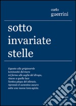 Sotto invariate stelle libro