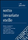 Sotto invariate stelle libro di Guerrini Carlo