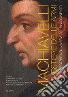 Machiavelli e il mestiere delle armi. Guerra, arti e potere nell'Umbria del Rinascimento. Ediz. illustrata libro