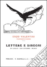 Lettere e disegni. XV luglio-XXII ottobre MCMXV libro