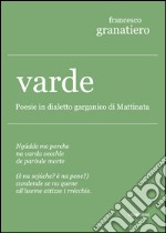 Varde. Poesie in dialetto garganico di Mattinata libro