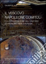 Il vescovo Napoleone Comitoli e la Congregazione dell'Oratorio di San Filippo Neri di Perugia