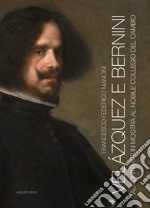 Velázquez e Bernini. Autoritratti in mostra al Nobile Collegio del Cambio. Ediz. illustrata