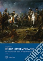 Storia contemporanea. Per una ricerca della post-modernità. Vol. 1: L' Ottocento libro