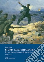 Storia contemporanea. Per una ricerca della post-modernità. Vol. 2: Il Novecento libro